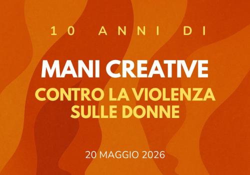 10 anni di Mani Creative contro la violenza